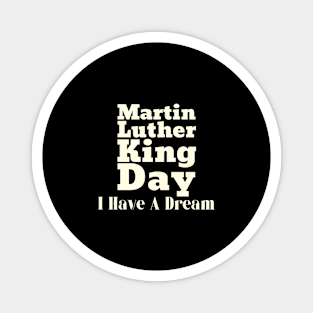 Martin Luther King Day Magnet